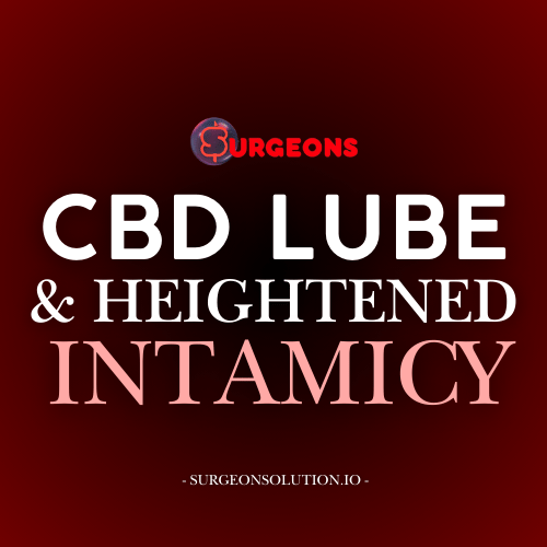 CBD-Infused Lubricants: Exploring the Benefits for Relaxation and Intimacy
