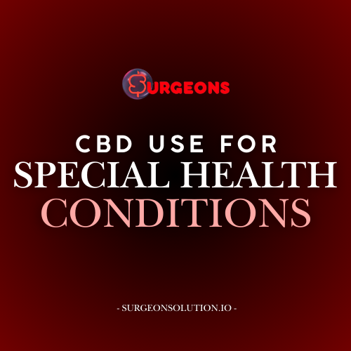 CBD Use Considerations for Heart Disease, Pregnancy, and Special Health Conditions