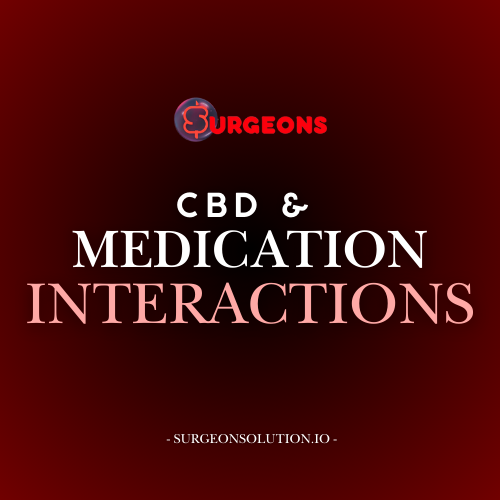 CBD and Medication Interactions: What You Need to Know