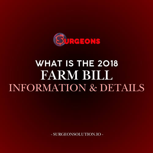 What Is the 2018 Farm Bill: Information & Details