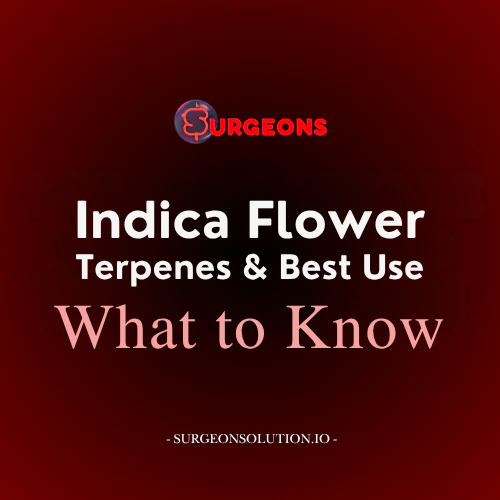 Indica Flower - Terpenes and Best Uses