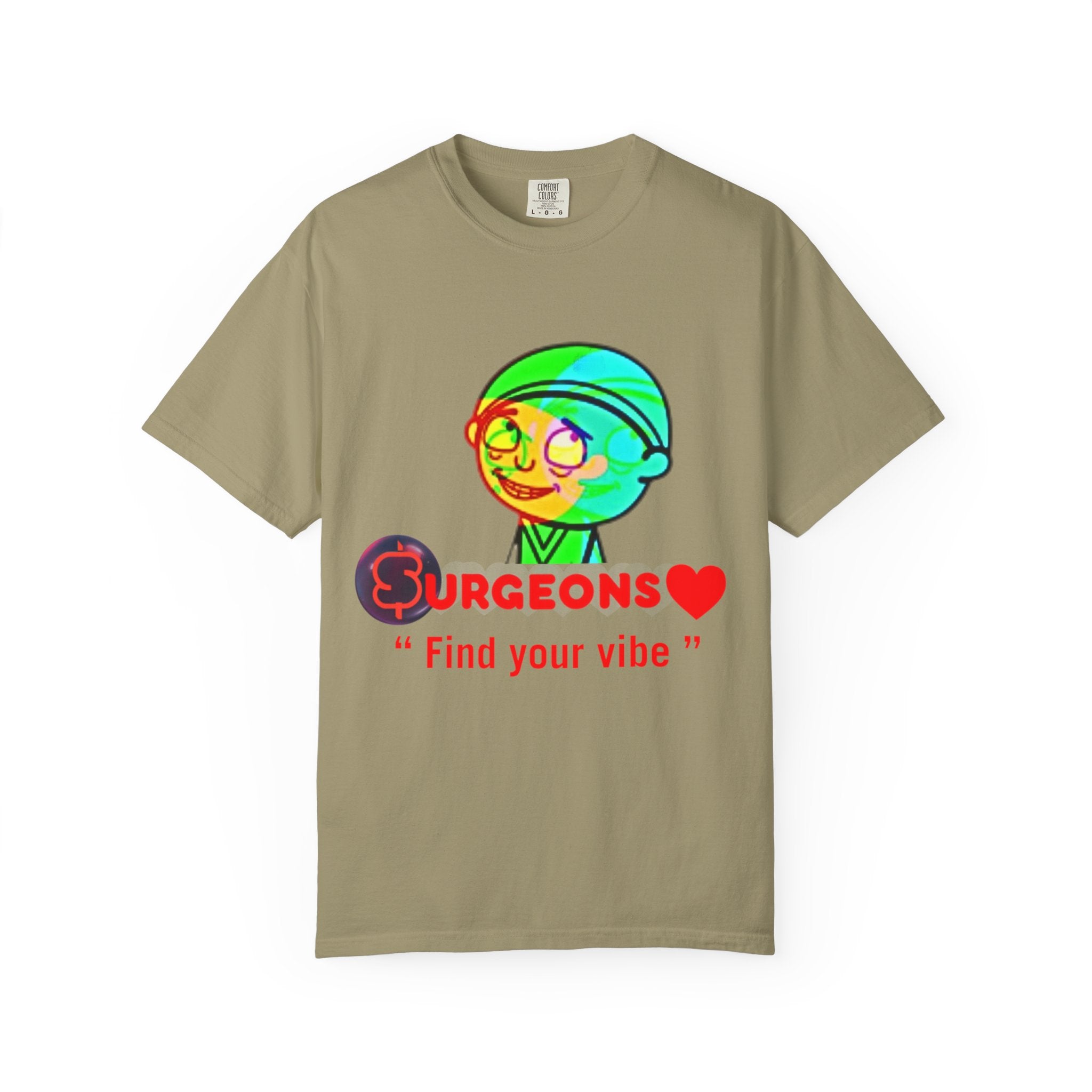 Unisex Garment-Dyed T-Shirt - "Surgeons ❤️ Find Your Vibe"