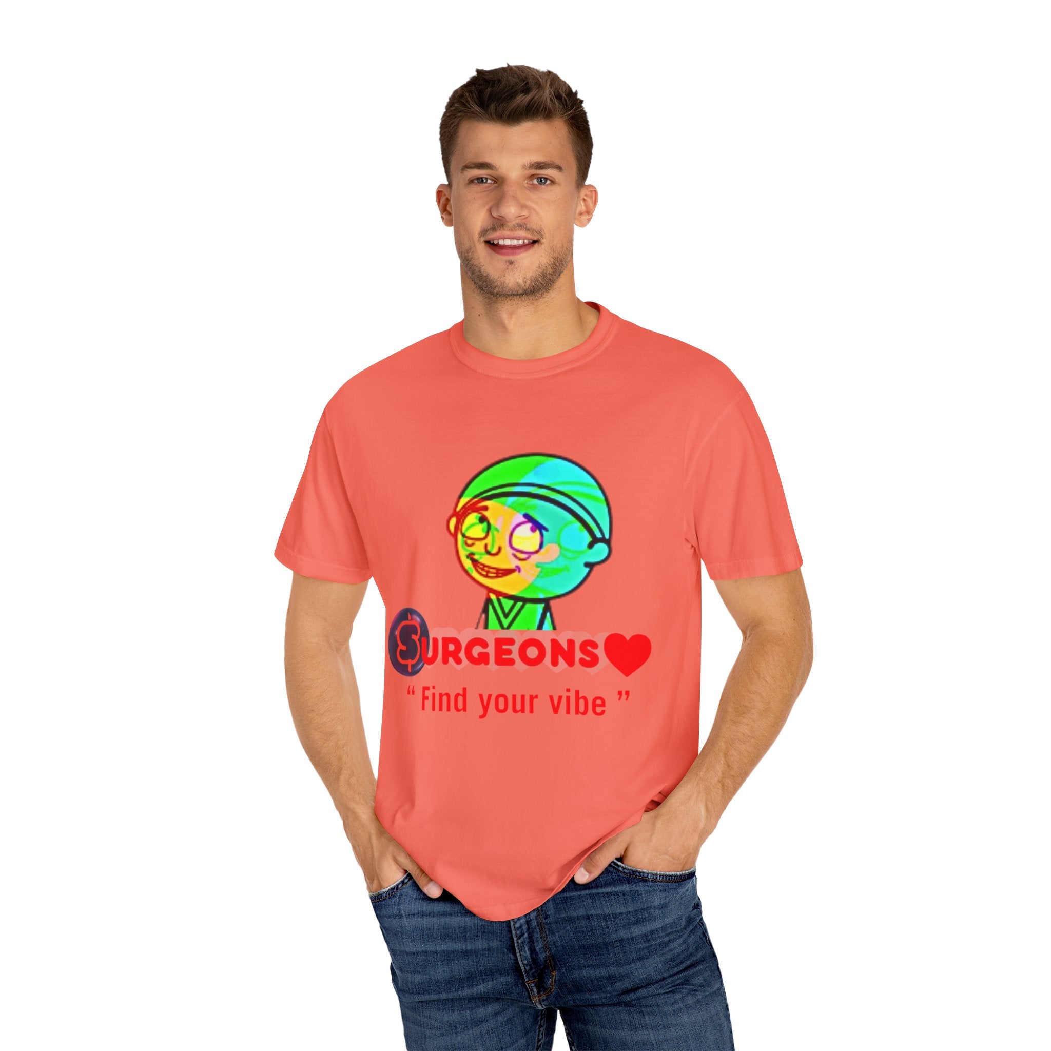Unisex Garment-Dyed T-Shirt - "Surgeons ❤️ Find Your Vibe"