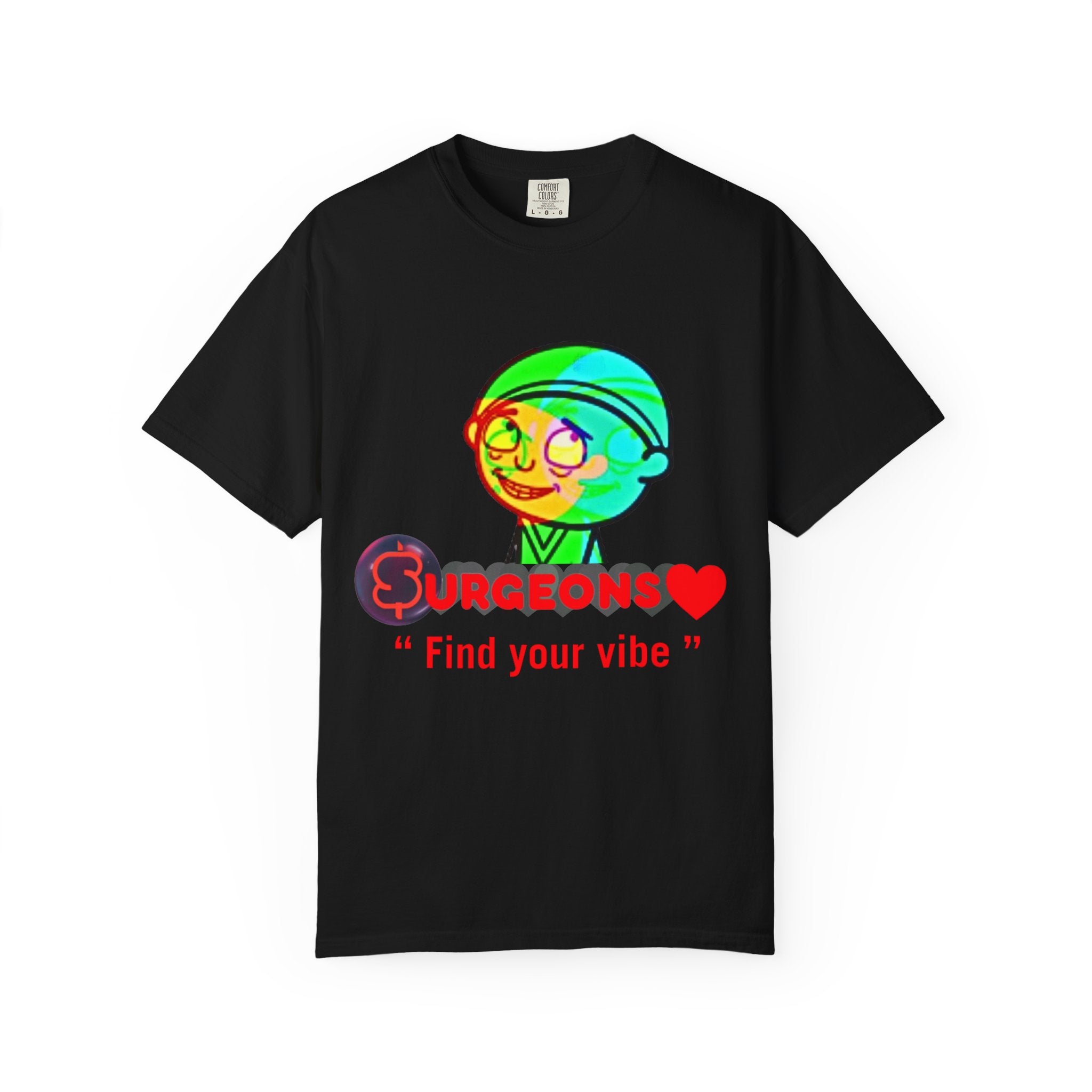 Unisex Garment-Dyed T-Shirt - "Surgeons ❤️ Find Your Vibe"