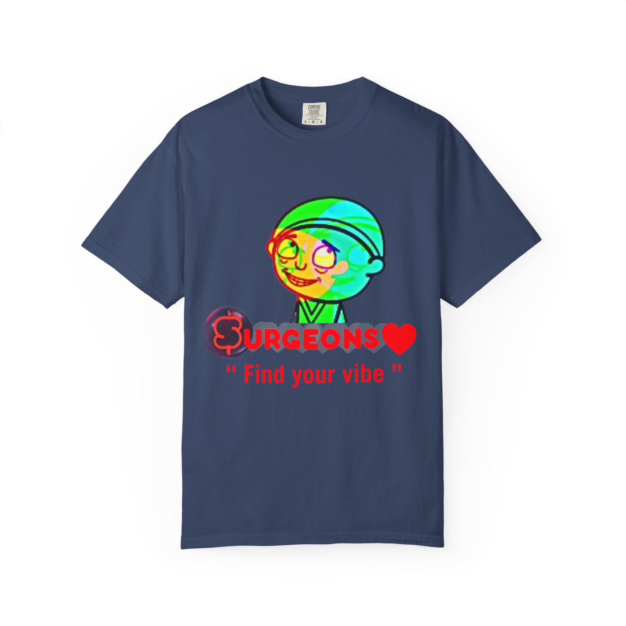 Unisex Garment-Dyed T-Shirt - "Surgeons ❤️ Find Your Vibe"
