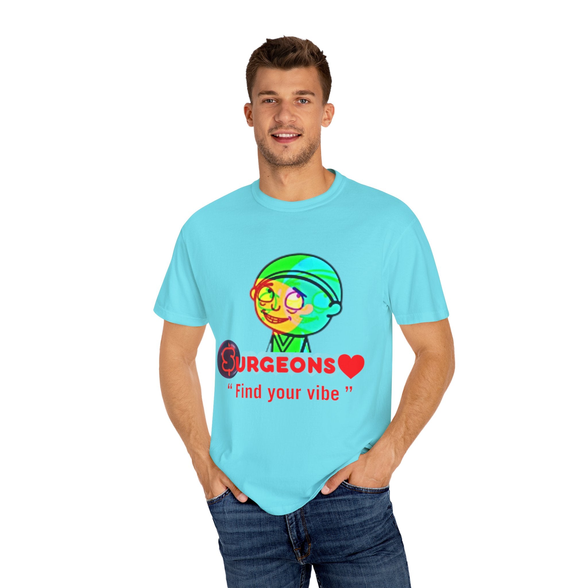 Unisex Garment-Dyed T-Shirt - "Surgeons ❤️ Find Your Vibe"