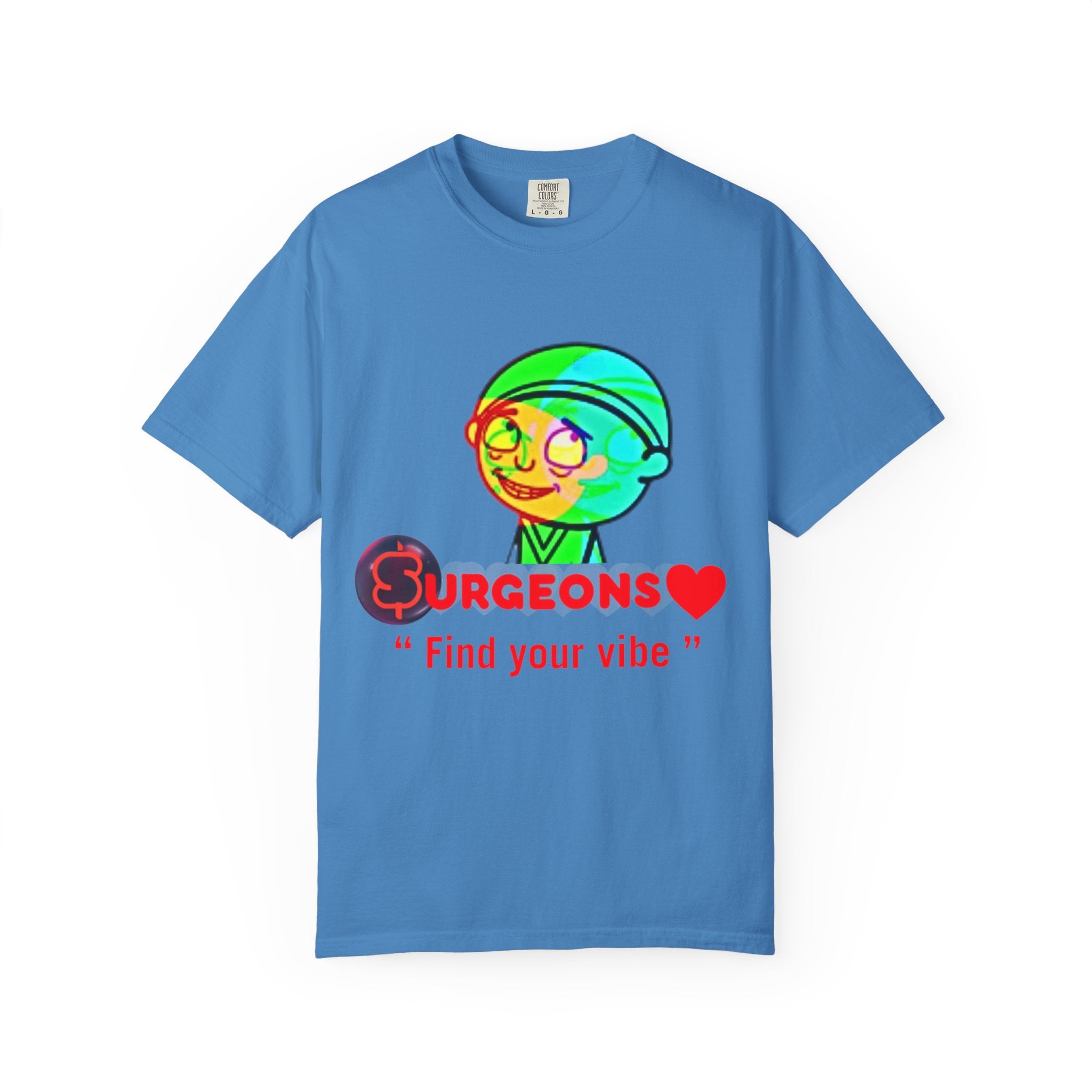 Unisex Garment-Dyed T-Shirt - "Surgeons ❤️ Find Your Vibe"