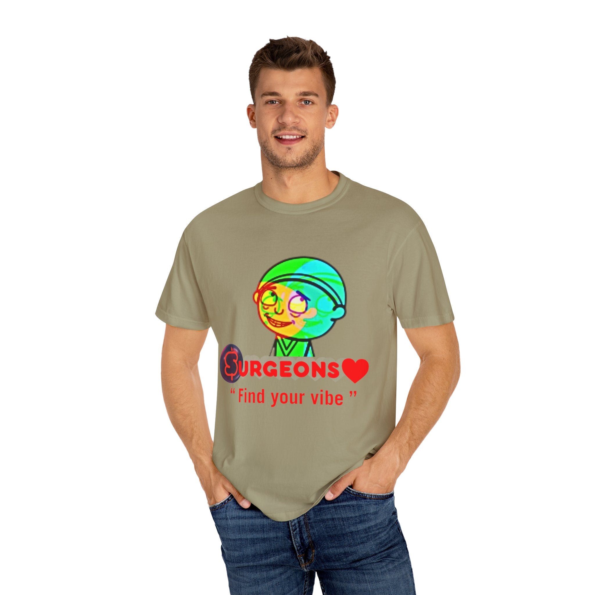 Unisex Garment-Dyed T-Shirt - "Surgeons ❤️ Find Your Vibe"